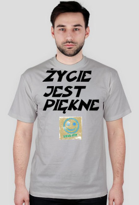 ŻYCIE JEST PIĘKNE
