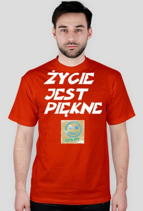 ŻYCIE JEST PIĘKNE