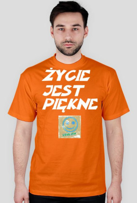ŻYCIE JEST PIĘKNE