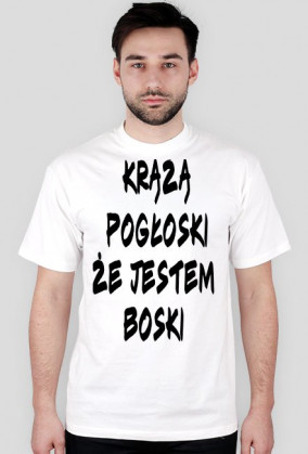 krążą pogłoski że jestem boski