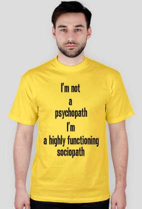I'm not a psychopath