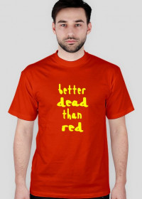 Better dead  than red