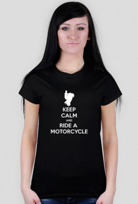 KEEP CALM AND RIDE A MOTORCYCLE