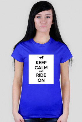 KEEP CALM AND RIDE ON