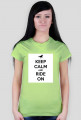 KEEP CALM AND RIDE ON