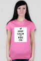 KEEP CALM AND RIDE ON