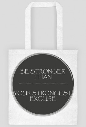 BE STRONGER BAG