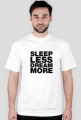 Sleep Less