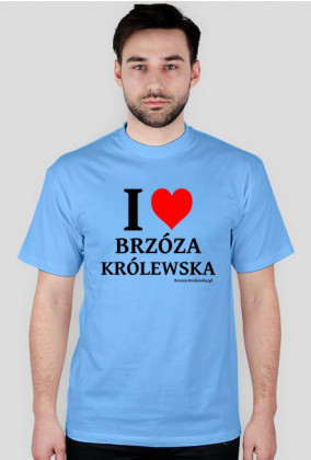 Koszulka "I Love Brzóza Królewska"