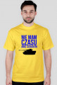 Nie mam czasu jadę czołgiem koszulka
