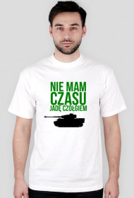 Nie mam czasu jadę czołgiem koszulka