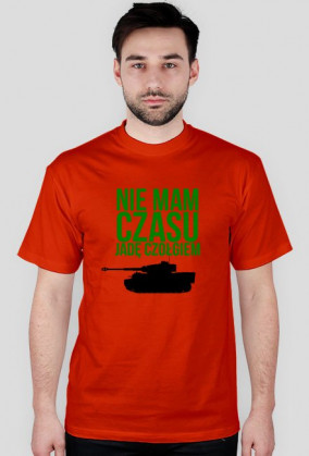Nie mam czasu jadę czołgiem koszulka