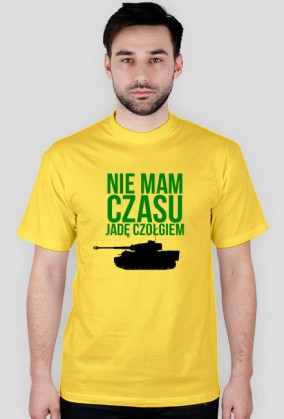 Nie mam czasu jadę czołgiem koszulka