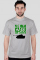 Nie mam czasu jadę czołgiem koszulka