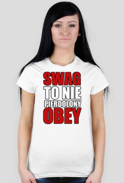 SWAG TO NIE PIERDOLONY OBEY