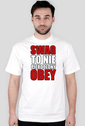SWAG TO NIE PIERDOLONY OBEY