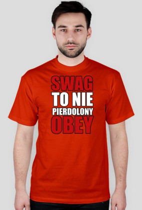 SWAG TO NIE PIERDOLONY OBEY