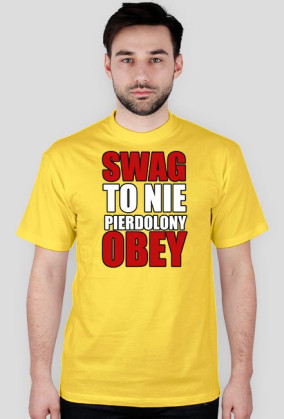 SWAG TO NIE PIERDOLONY OBEY