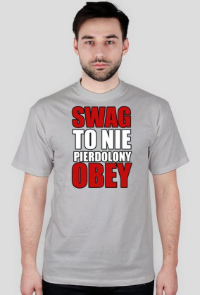 SWAG TO NIE PIERDOLONY OBEY