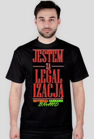 T-Shirt "Jestem Za Legalizacją" Męski