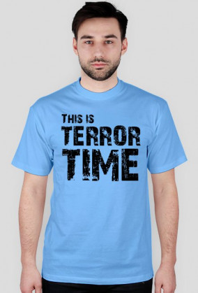 This is TERROR TIME
