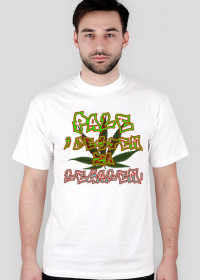 T-shirt "PALE I JESTEM  ZA LEGALEM!"