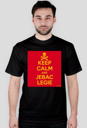 Koszulka KEEP CALM AND JEBAC LEGIE