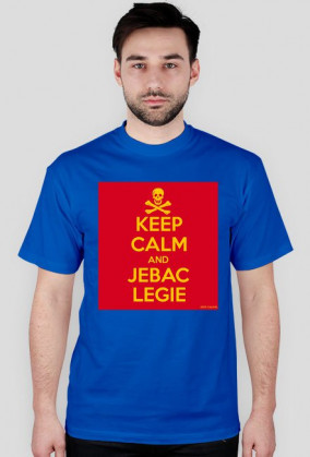 Koszulka KEEP CALM AND JEBAC LEGIE