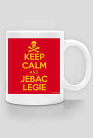 Kubek KEEP CALM AND JEBAC LEGIE