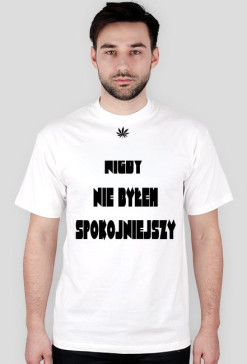 Nigdy nie byłem spokojniejszy