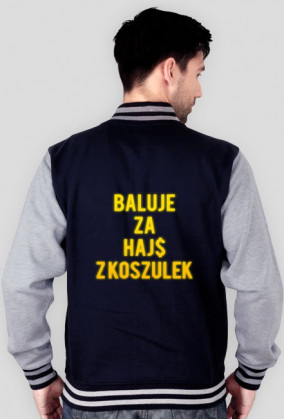 Baluje za HAJ$ z Koszulek