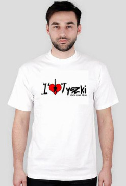 I love Tyszki
