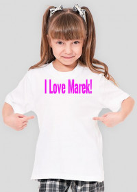I Love Marek! - dziecięca