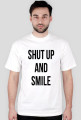 SHUT UP AND SMILE