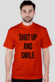 SHUT UP AND SMILE