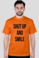 SHUT UP AND SMILE