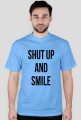 SHUT UP AND SMILE