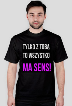 Tylko z Tobą - Męska