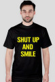 SHUT UP AND SMILE