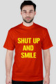 SHUT UP AND SMILE