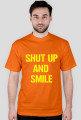 SHUT UP AND SMILE