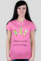 To nie tuczy - damski t-shirt