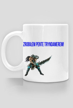 Zrobiłem Pente Tryndamerem! Kubek