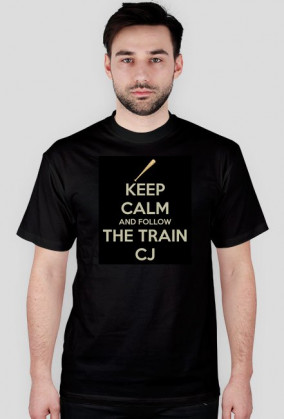 Keep calm and follow the train CJ