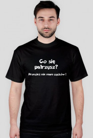 *Co się gapisz?  męska