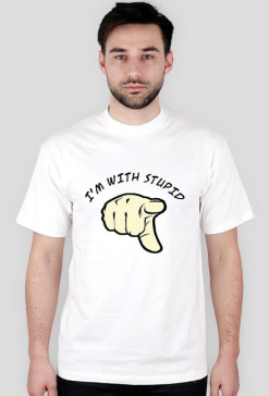 I'm with stupid
