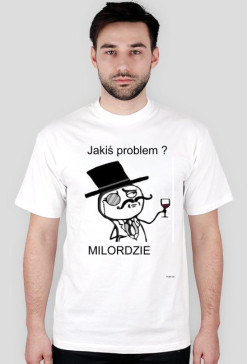 Problem ? Milordzie