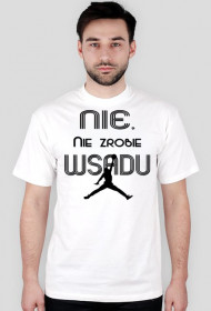 Nie zrobie wsadu. Ale moje rzuty są warte 3 punkty.