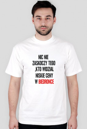 Good look- Koszulka- Nic nie zaskoczy tego kto widział niskie ceny w Biedronce