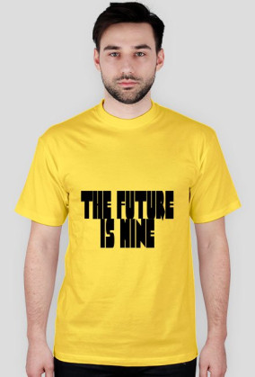 the future is mine
